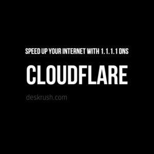Speed up your internet with 1.1.1.1 DNS service today from cloudflare
