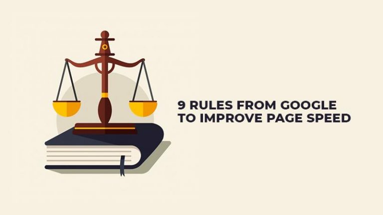 9 Rules From Google To Improve Page Speed