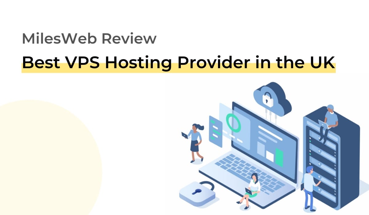 Best VPS Hosting Provider in the UK of 2020: MilesWeb