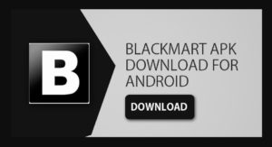 Blackmart Apk Download Free the Latest Version for Android