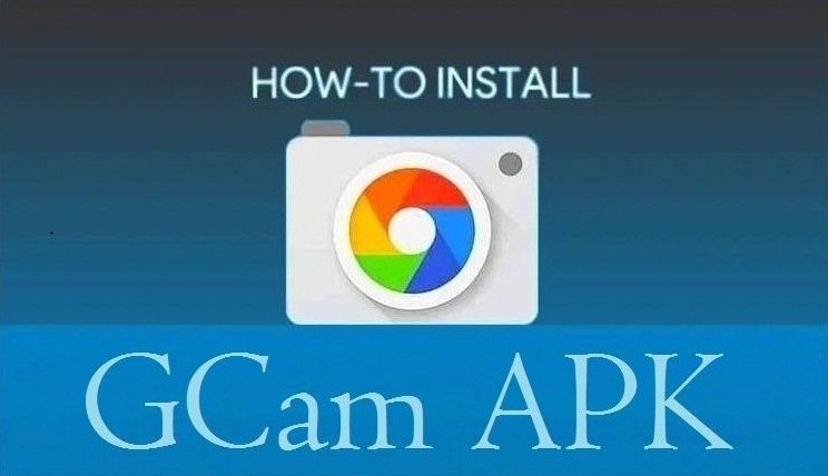Gcam Apk Download Free the Latest Version for Android