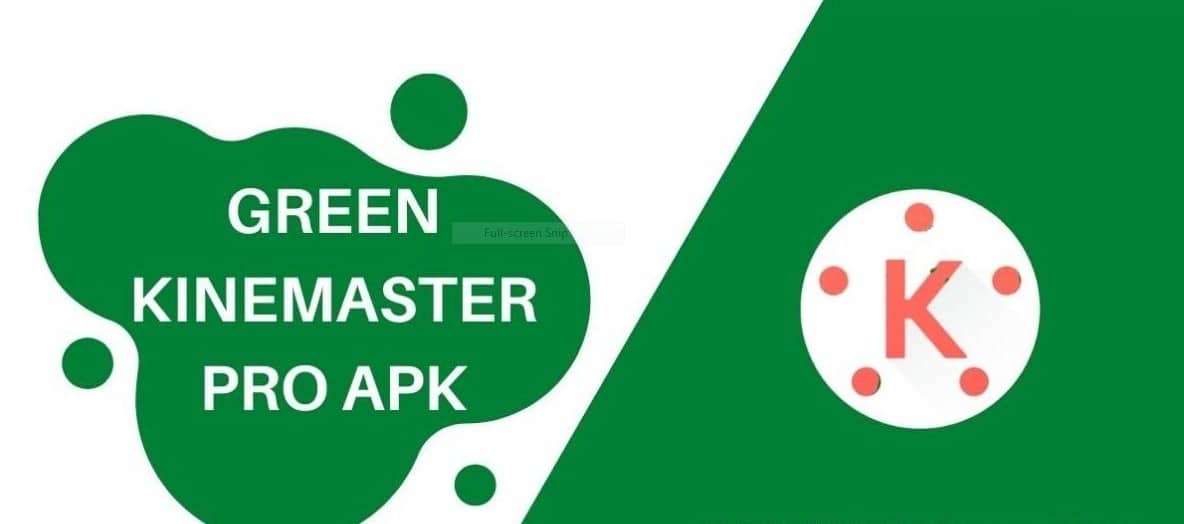 Download Green KineMaster Pro APK the Latest Version 2021
