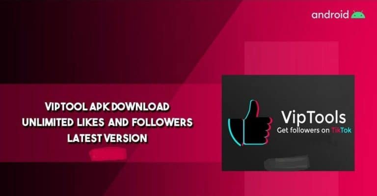 Download Viptools APK 2021 To Upgrade Tik Tok Followers for Android
