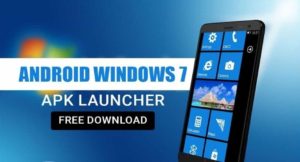 Android Windows 7 APK Launcher Download Free 2021 Full Latest Version