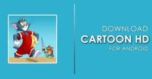 Cartoon HD APK Download Latest Version 2021 For ( iOS iPhone, Android)