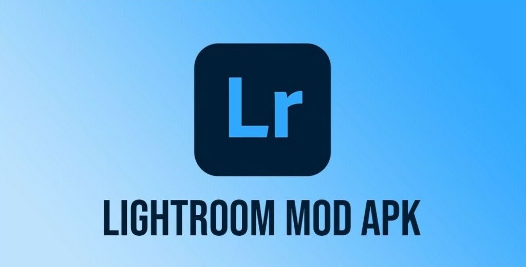 Lightroom MOD APK Download (Premium Unlocked) Latest Version 2022