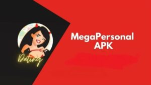 Mega Personal APK Download (Dating App) Latest Version for Android