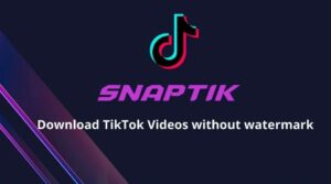 SnapTik MOD APK (No Watermark, No Ads) Download Free 2022
