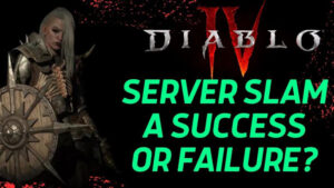 My Thoughts On The Past Diablo 4 Server Slam Beta & Diablo 4 Gold