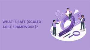 What is SAFe (Scaled Agile Framework)?